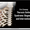 Eric Cressey – Thoracic Outlet Syndrome: Diagnoses and Interventions