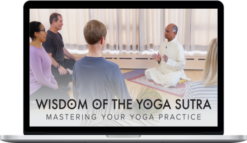Pandit Rajmani Tigunait – Wisdom of the Yoga Sutra: Mastering Your Yoga Practice