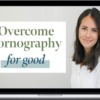 Sara Brewer – Overcome Pornography for Good