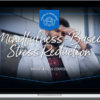 Centre of Excellence – Mindfulness-Based Stress Reduction (MBSR) Diploma Course