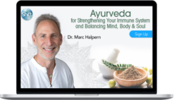 Marc Halpern – Ayurveda for Strengthening Your Immune System