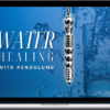 Pendulum Alchemy – Water Healing with Pendulums