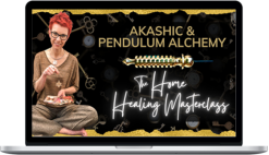 Marina Beech – Akashic & Pendulum Alchemy - Healing The Home Masterclass