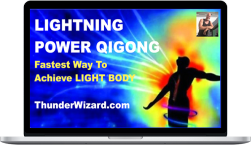 Thunder Wizard – Warrior 90 Day - Lightning Qigong!