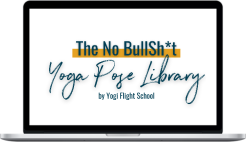 Yogi Flight School – The No Bullshit Yoga Pose Library
