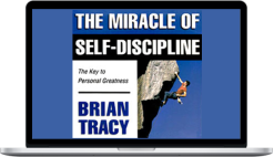 Brian Tracy – The Miracle of Self-Discipline