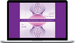 Joe Dispenza – Synchronizing Your Energy: To Health