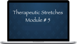 Michael Sitzer – Thai Yoga Bodywork - Therapeutic Stretches 1 - Module #5