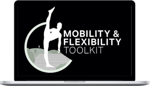 Mobility & Flexibility Toolkit