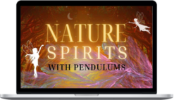 Pendulum Alchemy – Nature Spirits 2.0