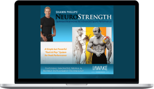 Shawn Phillips – NeuroStrength – iAwake Technologies