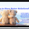 Steven Kessler – How to Have Better Relationships