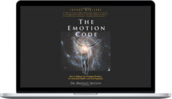 Bradley Nelson – The Emotion Code How to Release Your Trapped Emotions for Abundant Health, Love and Happiness