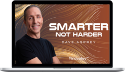 Dave Asprey – Smarter Not Harder – MindValley