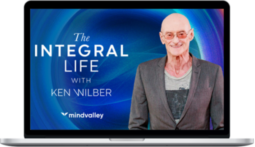 Ken Wilber – The Integral Life 2023 – MindValley