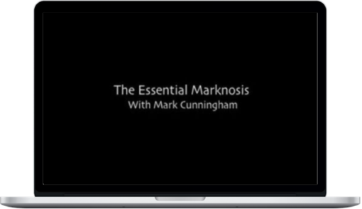 Mark Cunningham – The Essential Marknosis