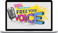 Cheryl Porter – Free Your Voice - Cheryl Porter Vocal Method