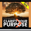 John Demartini – Clarify Your Purpose