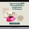Rachel Harrington – Improving ADHD Through Reflex Integration Techniques