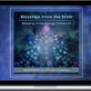Joe Dispenza – Blessings From the Brain – Blessing of the Energy Centers XI