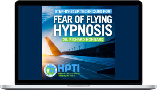 Richard Nongard – Step-By-Step Comprehensive Fear Of Flying Hypnosis Training