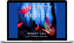 Scott Lea – Anxiety Relief