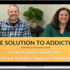 The Freedom Model – The Solution To Addiction