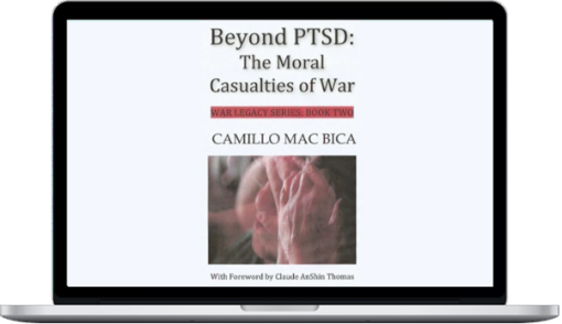 Camillo – Beyond PTSD The Moral Casualties Of War