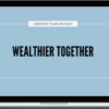 Chloe Elise – Wealthier Together