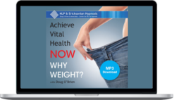 Doug O’Brien – Why Weight? Achieve Vital Health Now!