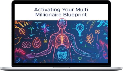 John Demartini – Activate Your Multi-Millionaire Blueprint