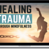 Laura Silva Quesada – Healing Trauma Through Mindfulness