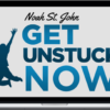 Noah St. John – Get Unstuck Now