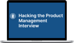 Product Alliance – Hacking the Product Management Interview