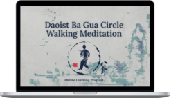 Tom Bisio – Daoist Ba Gua Circle Walking Meditation Online Learning Program
