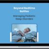 Leah Lowe – Beyond Bedtime Battles: Managing Pediatric Sleep Disorders