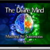 Mind And Magick – The Divine Mind: Mastering The Subconscious