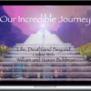 William Buhlman & Susan Buhlman – Our Incredible Journey