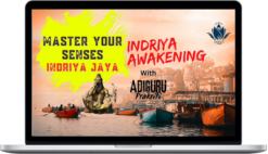 Adiguru Prakriti – Master Your Senses | Indriya Awakening | Indriya Jaya