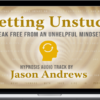 Jason Andrews – Getting Unstuck