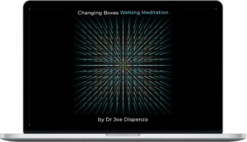 Joe Dispenza – Changing Boxes Walking Meditation