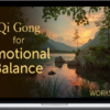 Lee Holden – Qi Gong For Emotional Balance Workshop