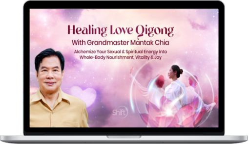 Mantak Chia – Healing Love Qigong