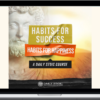 Ryan Holiday – Habits For Success, Habits For Happiness: A Daily Stoic Course – Daily Stoic