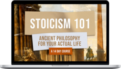 Ryan Holiday – Stoicism 101 Ancient Philosophy For Your Actual Life