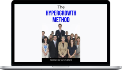 Science Of Aesthetic – The Hypergrowth Method