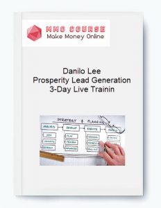 Danilo Lee %E2%80%93 Prosperity Lead Generation 3 Day Live Trainin