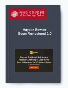 Hayden Bowles %E2%80%93 Ecom Remastered 2.0