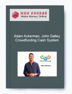 Adam Ackerman John Galley %E2%80%93 Crowdfunding Cash System