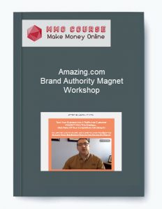 Amazing.com %E2%80%93 Brand Authority Magnet Workshop